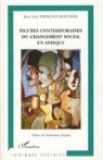 Jean-Aimé Dibakana Mouanda - Figures contemporaines du changement social en Afrique
