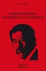 André Chamy - Saddam Hussein le crime et la potence
