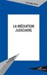 Jean-Philippe Tricoit - La médiation judiciaire