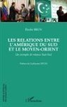 Elodie Brun - Les relations entre l'Amérique du Sud et le Moyen-Orient