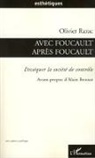 Olivier Razac - Avec Foucault, après Foucault