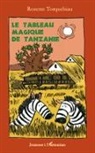 Rozenn Torquebiau - Le tableau magique de Tanzanie