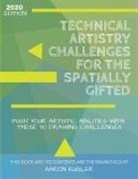 Aaron Kugler - Technical Artistry Challenges for the Spatially Gifted