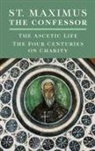 St Maximus The Confessor, St. Maximus the Confessor - St. Maximus the Confessor: The Ascetic Life, The Four Centuries on Charity