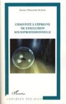 Patricia Welnowski-Michelet - L'identité à l'épreuve de l'exclusion socioprofessionnelle