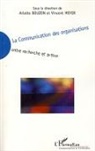 Arlette Bouzon, Vincen Meyer, Vincent Meyer - La communication des organisations
