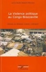 Jean-Claude Mayima-Mbemba - La violence politique au Congo-Brazzaville
