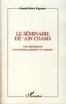 Daniel-Henri Pageaux - Le séminaire de 'Ain Chams