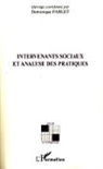 Laurent Barbe, Jean Chami, Jean-Luc de Saint-Just, Dominiqu Fablet (1953- 2013), Dominique Fablet (1953- 2013), Ga... - Intervenants sociaux et analyse des pratiques