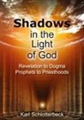 Karl Schlotterbeck - Shadows in the Light of God