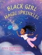 Chaunetta A Anderson, Trinity A Anderson, Trinity L Anderson, Trinity L. Anderson, Nana Melkadze - Black Girl Magic Sprinkles