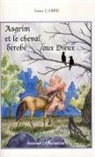 Anne Labbé - Asgrim et le cheval dérobé aux dieux
