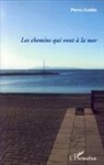 Pierre Goldin - Les chemins qui vont à la mer