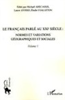 Michaë Abecassis, Michaël Abecassis, Laur Ayosso, Laure Ayosso, Elodi Vialleton, Elodie Vialleton - Le français parlé au XXIème siècle - Volume 1