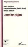 François Champion, Françoise Champion, Sophie Nizard, Pau Zawadzki, Paul Zawadzki - Le sacré hors religion