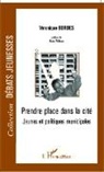 Véronique Bordes - Prendre place dans la cité