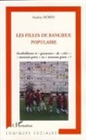Audrey Robin, Audrey Maud Robin - Les filles de banlieue populaire