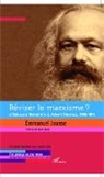 Emmanuel Jousse - Réviser le marxisme ?