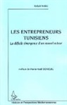 Pierre-Noël Denieuil, Raba NABLI, Rabah Nabli - Les entrepreneurs tunisiens