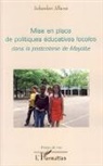 Askandari Allaoui - Mise en place de politiques éducatives locales dans la postcolonie de Mayotte