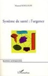 Maurad Kheloufi - Systèmes de santé : l'urgence