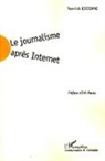 Yannick Estienne - Le journalisme après Internet