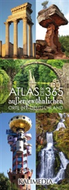 Stephan Hormes, Silke Peust - Atlas der 365 außergewöhnlichen Orte in Deutschland