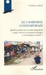 Christine Le Bonte - Le Cambodge contemporain