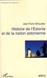 Jean-Pierre Minaudier - Histoire de l'Estonie et de la nation estonienne