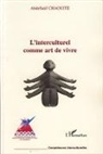 Abdellatif Chaouite - L'interculturel comme art de vivre