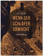 H. G. Wells, Herbert George Wells - Wenn der Schläfer erwacht