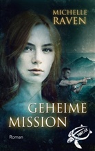 Michelle Raven - Geheime Mission