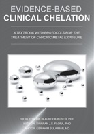 Blaurock-Busch, Eleonore Blaurock-Busch, PhD Blaurock-Busch, Dr Eleonor Blaurock-Busch PhD, Dr Eleonore Blaurock-Busch PhD, Flora... - Evidence-Based Clinical Chelation