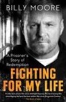 Billy Moore, Moore Billy - Fighting for My Life