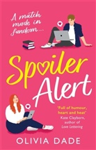 Olivia Dade - Spoiler Alert