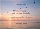Emmanuelle Delaby - 12 instants magiques sur le havre de Regnéville