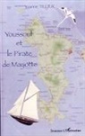 Yoanne Tillier - Youssouf et le pirate de Mayotte