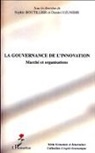 Sophi Boutillier, Sophie Boutillier, Dimitri Uzunidis - La gouvernance de l'innovation