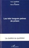 Yvan Laurens, Pierr Pedron, Pierre Pedron - Les très longues peines de prison