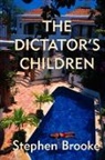 Stephen Brooke - The Dictator's Children
