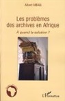 Albert Mban - Les problèmes des archives en Afrique