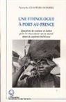 Natacha Giafferi-Dombre - Une ethnologue à Port-au-Prince