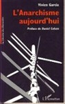 Vivien Garcia - L'anarchisme aujourd'hui