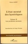 Pierre Janet - L'état mental des hystériques (Volume II)