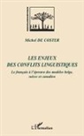 Michel De Coster - Les enjeux des conflits linguistiques