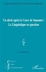 Philipp Blanchet, Philippe Blanchet, Lo Calvet, Louis-Jean Calvet, Didie De Robillard, Didier de Robillard - Un siècle après le "Cours" de Saussure