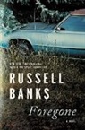 Russell Banks - Foregone