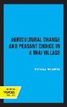 Michael Moerman, Moerman Michael - Agricultural Change and Peasant Choice in a Thai Village