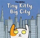 Tim Miller, Tim Miller - Tiny Kitty, Big City