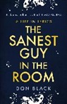 Don Black, Black Don - The Sanest Guy in the Room
